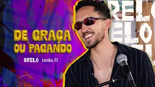 Grelo - DE GRAÇA OU PAGANDO (Clipe Oficial)