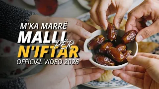 M'ka malli për n'Iftar - Mirë se erdhe Ramazan (Official video 2026)