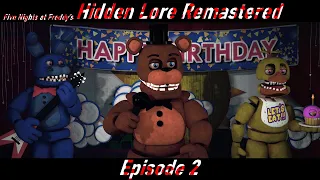 [SFM FNaF] Five Nights at Freddy's: Hidden Lore Remastered Episode 2