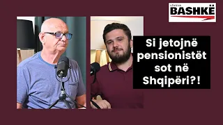 Si jetojnë pensionistët sot në Shqipëri?!