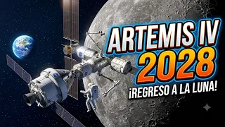 MISIÓN LUNAR: "ARTEMIS IV 2028"