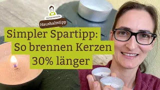 Brenndauer erhöhen: 1,5 Std mehr Licht! Mit diesem Trick brennen Kerzen und Teelichter 30% länger