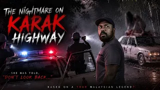 Don't Look Back !! | Malaysia | Karak Highway Horror