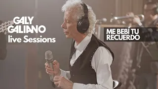 Galy Galiano - Me Bebí Tu Recuerdo - (Live Sessions)