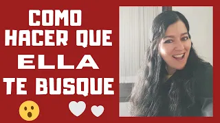 ❤Cómo Hacer Que UNA MUJER TE BUSQUE (Fácil y Rápido)