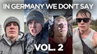 In Germany we don’t say Vol.2