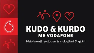 Historia e një revolucioni teknologjik në Shqipëri | KUDO & KURDO me VODAFONE