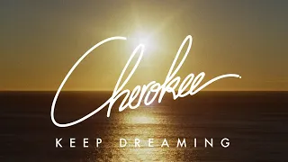 Cherokee - Keep Dreaming