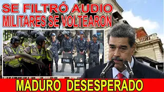 🔴¡URGENTE, LLEGÓ EL MOMENTO! MILITARES SE LE VOLTEAN A MADURO | HAY AUDIOS