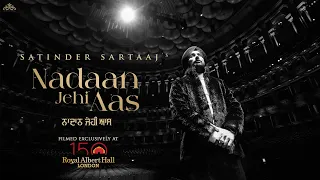 Nadaan Jehi Aas (Official Video) | Satinder Sartaaj | Punjabi Song 2022