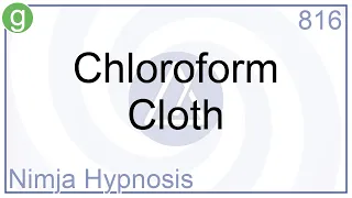 Chloroform Cloth - Hypnosis