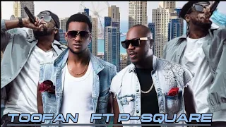 TOOFAN FT  P-SQUARE ( NEVER GIVE UP )