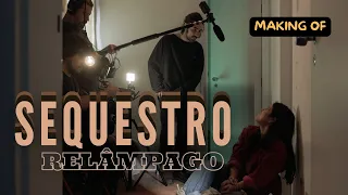 SEQUESTRO RELÂMPAGO - Making Of