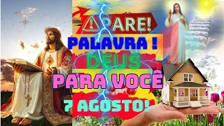 PALAVRA DE DEUS PARA VOCÊ HOJE, 7 agosto