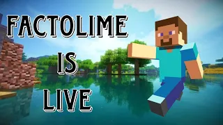 FactoLime is live | Playing Minecraft Episode 3
