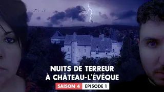 S4 - EP1 : Nuits de TERREUR à Château-L'Évêque (Enquête Paranormale - Chasseur de Fantômes)
