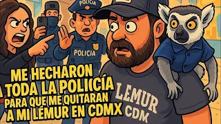 ¡Me Enviaron a Toda la Policía por Tener un Lémur en CDMX! 🐒🚔 | Increíble pero Cierto