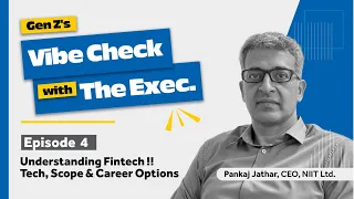 Understanding  Fintech | Technology, Scope & Career  | Vibe Check with the Exec Ep 4