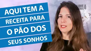 Aqui tem a receita para o pão dos seus sonhos