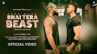 BHAI TERA BEAST (Official Video) - Guru Mann || Rubbal GTR