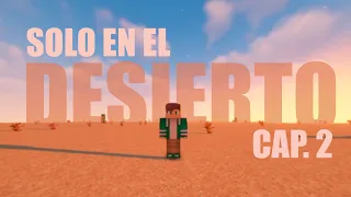 Minecraft: PERO TODO es DESIERTO - Capítulo 2