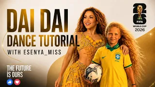 DAI DAI DANCE TUTORIAL WITH ESENIIA MIKHEEVA ( @esenya_miss ) @Shakira  #fifa SONG #2026 #shorts 