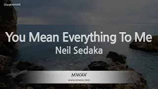 Neil Sedaka – You Mean Everything To Me (Melody) (Karaoke Version)