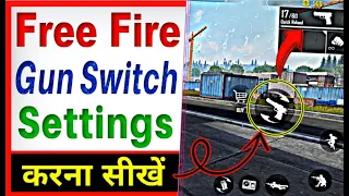 Free Fire Gun Switch Setting | Free Fire Gun Switch Button Kaise lagaye | gun switch tips and tricks