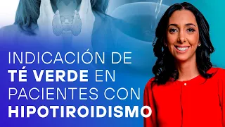 Indicación de té verde en pacientes con hipotiroidismo