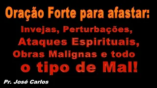 ORAÇÃO FORTE para AFASTAR INVEJA, MAGIA e TODO MAL ESPIRITUAL