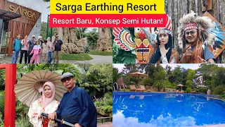 SARGA EARTHING RESORT | RESORT BARU BERKONSEP SEMI HUTAN⁉️