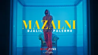 Djalil Palermo - MAZALNI (Official Music Video)