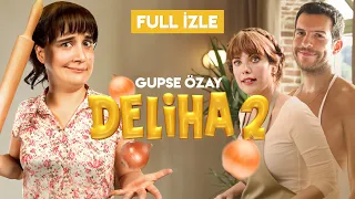 Deliha 2 - Tek Parça HD İzle