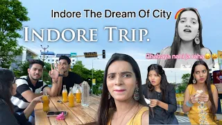 Indore Trip(Part-2)😊🥰