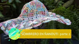 Como hacer un Sombrero de ñanduti👒👒 video completo parte 2 de 2 🤩🤩