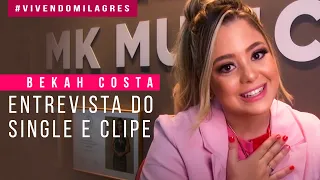 Bekah Costa - Entrevista do Single e Clipe #VivendoMilagres