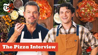 Matt Damon and Tom Holland: The Pizza Interview | NYT Cooking