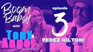 Boom Baby! Episode 3 - PEREZ HILTON!