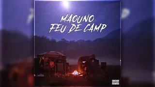 Maouno - Feu de camp (Official Audio)
