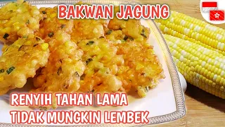 RESEP DAN CARA MUDAH MEMBUAT BAKWAN JAGUNG RENYAH TAHAN LAMA| TIDAK MUNGKIN LEMBEK
