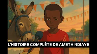 HISTOIRE Complète de Ameth Ndiaye Avec Son Âne Le dernier devient héros