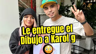 Le entregue el dibujo a karol g😳