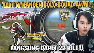 KANGEN SOLO SQUAD AWM PAKE BUNDLE ALDI TV LEGEND !! KILL 22 GES !!