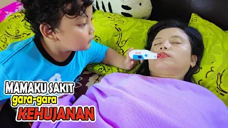MAMA SAKIT DEMAM 😢 Gara-Gara Hujan-Hujanan 😢 DRAMA PARODI ANAK LUCU DAN MAMA