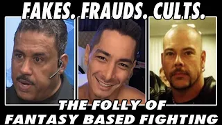 THE FOLLY OF FANTASY BASED FIGHTING