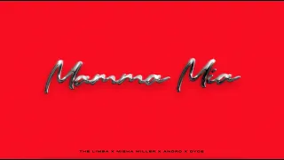 The Limba x Misha Miller x Andro feat. Dyce - Mamma Mia
