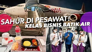 NIKMATNYA!! Sahur Onboard BATIK AIR Flight ID 6196 Jakarta - Makassar Kelas Bisnis B737-900ER!