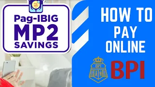 How to pay your Pag-IBIG MP2 Online with BPI
