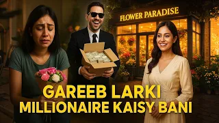 Aik Gareeb Larki Millionaire kaisy Bani | Full Hindi Dubbed Motivational video | 