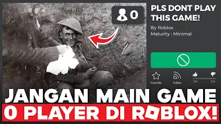 JANGAN PERNAH COBAIN GAME 0 PEMAIN DIROBLOX!!!